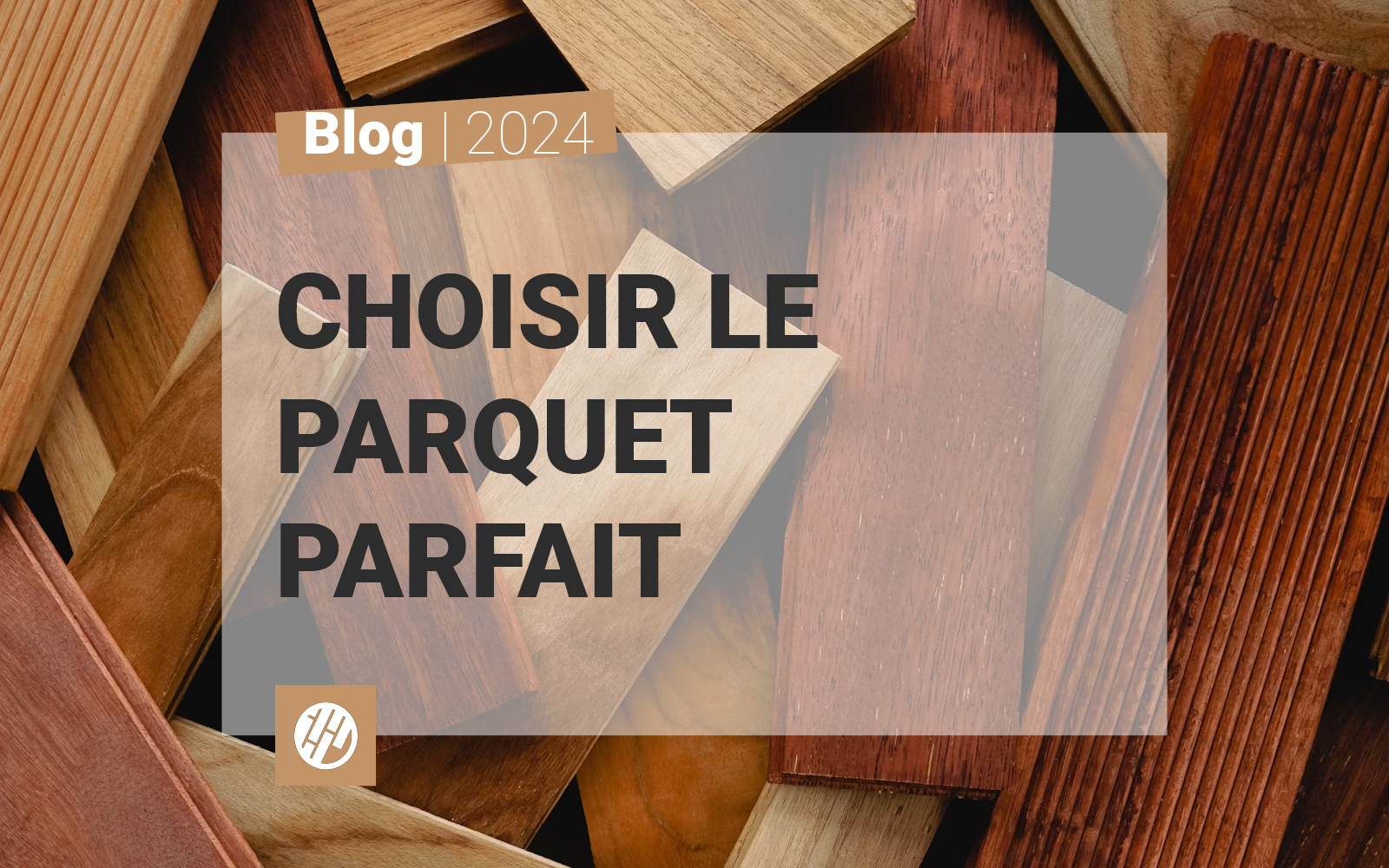 Choisir le parquet parfait: conseils pratiques et dernières tendances 