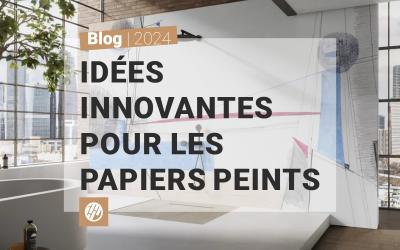 Idées Innovantes pour les Papiers Peints pour Transformer Votre Décoration Intérieure